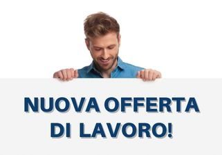 NUOVA OFFERTA DI LAVORO: OPERATORE DI VENDITA SHOWROOM